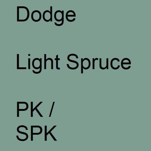 Dodge, Light Spruce, PK / SPK.